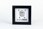Be a Little Boulder – Pebble Art – 4×4 Box Frame