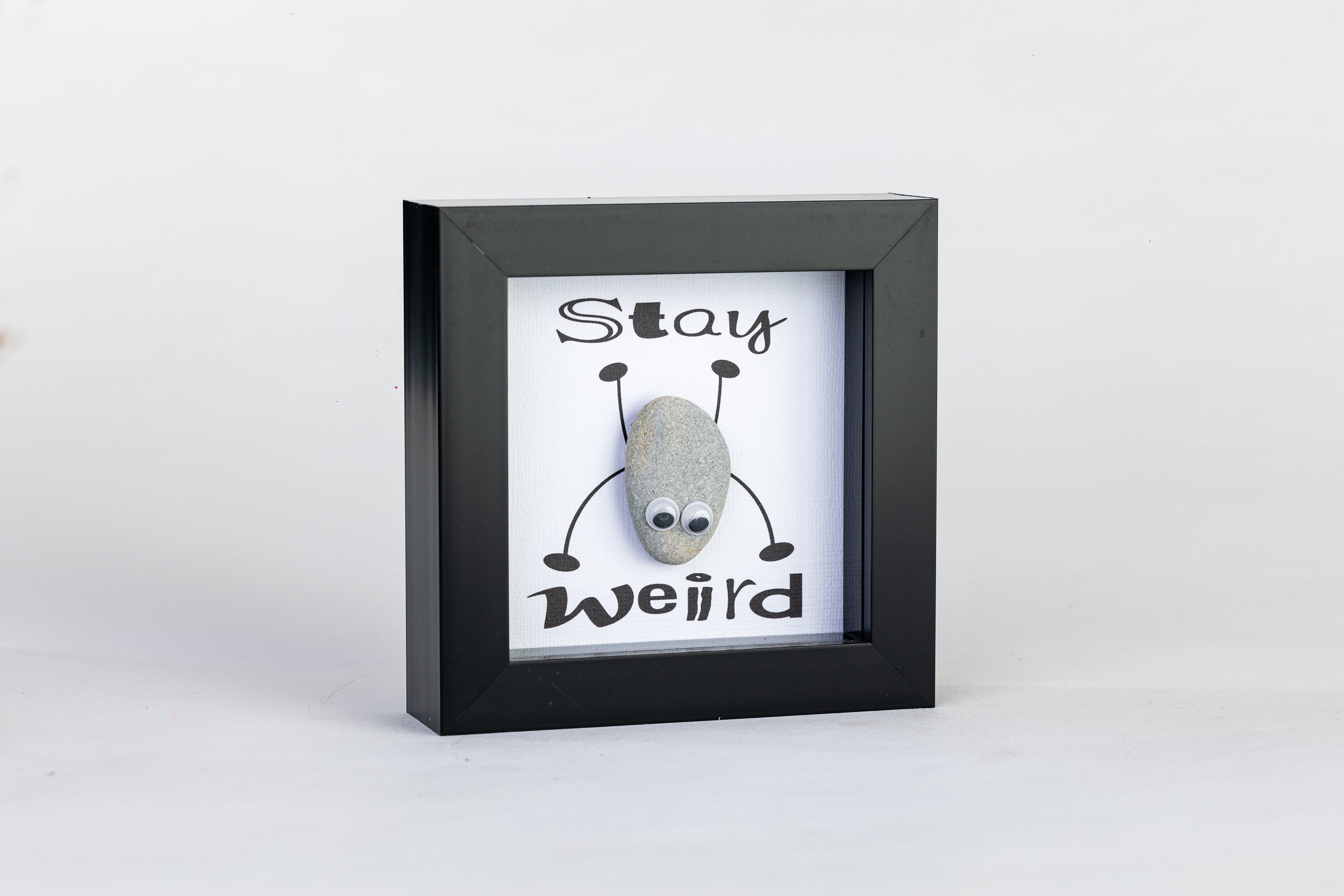 Stay Weird – Pebble Art – 4×4 Box Frame