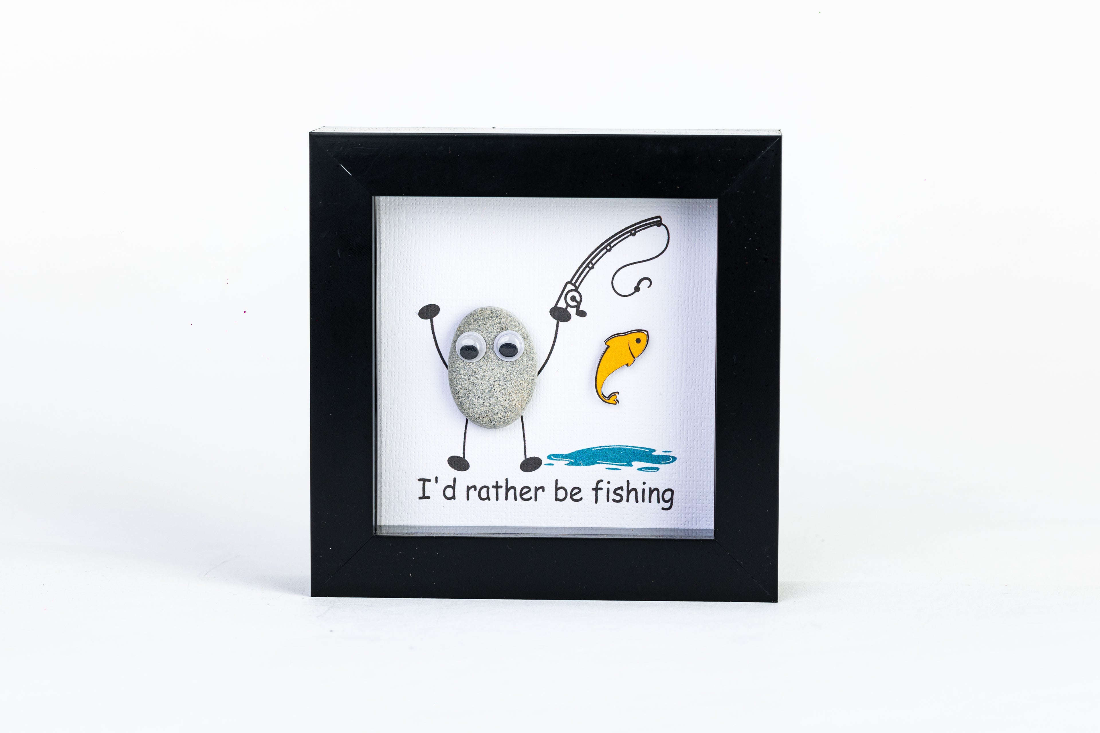 I’d Rather Be Fishing – Pebble Art – 4×4 Box Frame