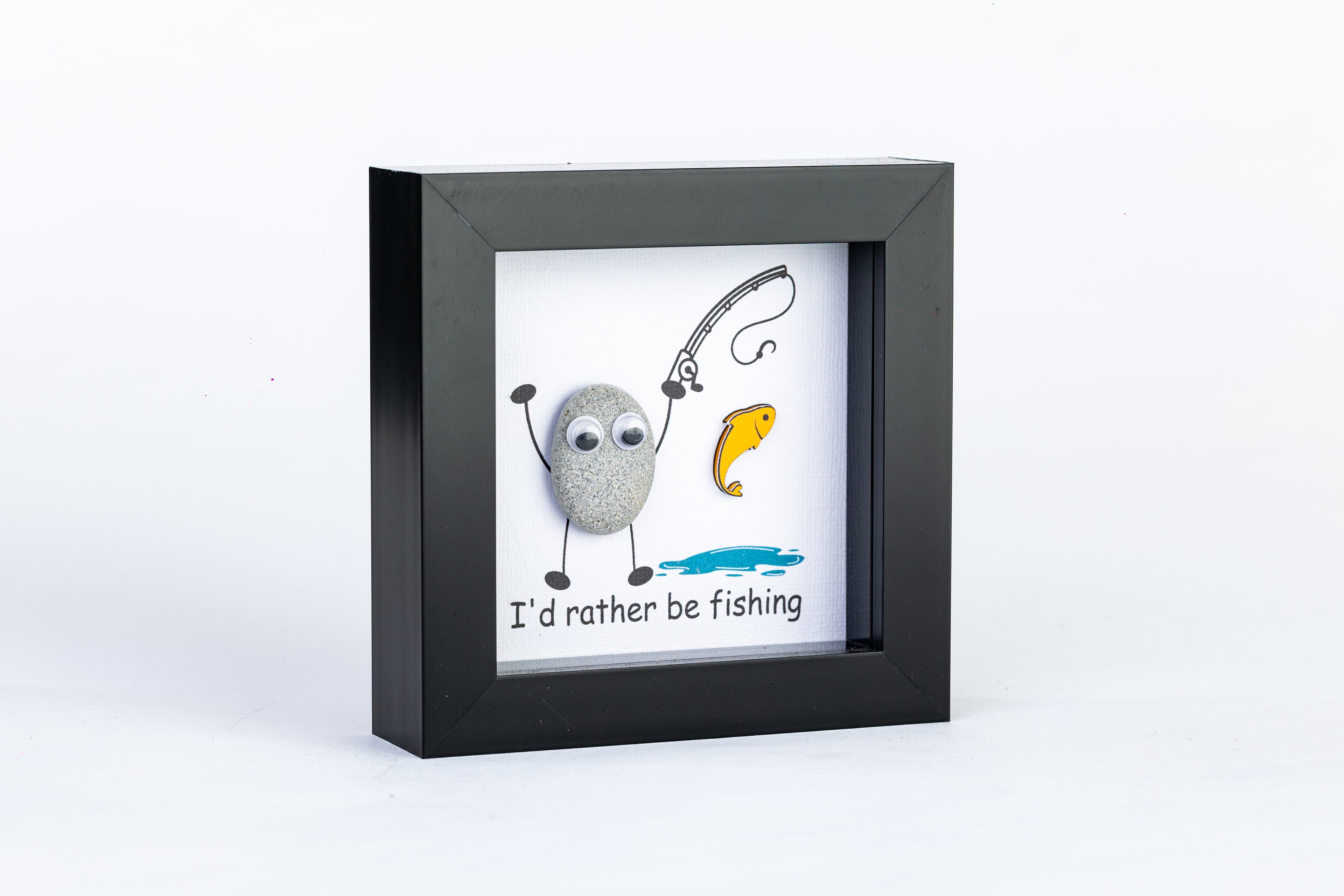 I’d Rather Be Fishing – Pebble Art – 4×4 Box Frame