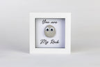 You Are My Rock – Pebble Art – 4×4 Box Frame