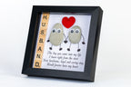 Husband – You Forever Have My Heart – Pebble Art – 6×6 Box Frame